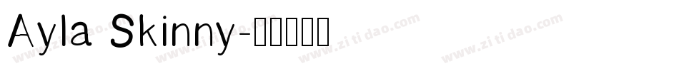 Ayla Skinny字体转换